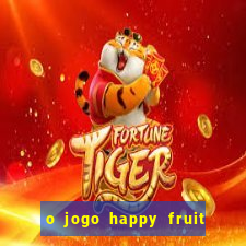 o jogo happy fruit fusion paga mesmo